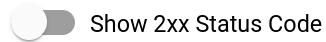 “Show 2xx Status Code”（显示 2xx 状态代码）按钮。