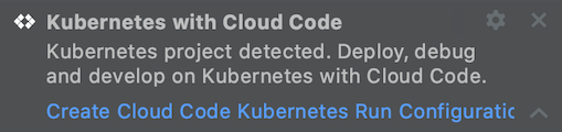 Notifica con un link per creare le configurazioni di esecuzione di Cloud Code Kubernetes