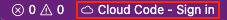 狀態列中的「Cloud Code - Sign In」按鈕。