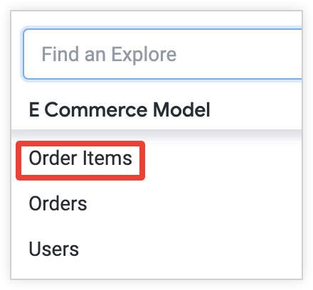 &quot;Order Items&quot; aparece na lista de análises no menu &quot;Explore&quot;.